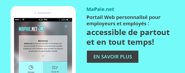 MaPaie.net - Portail Web personnalisé pour employeurs et employés: accessible de partout et en tout temps! - En savoir plus