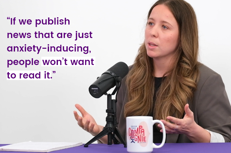 If we publish news that are just anxiety-inducing, people won't want to read it.
